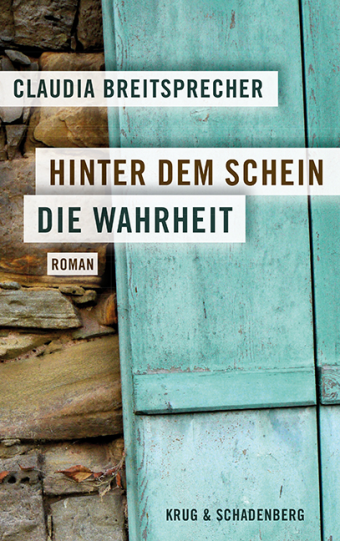 Cover von »Hinter dem Schein die Wahrheit« - ein Roman von Claudia Breitsprecher