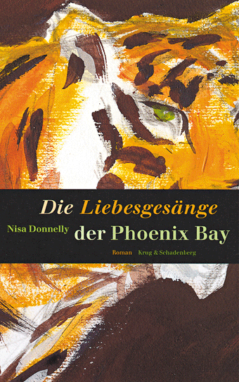 Cover zu »Die Liebesgesänge der Phoenix Bay« - ein Roman von Nisa Donnelly