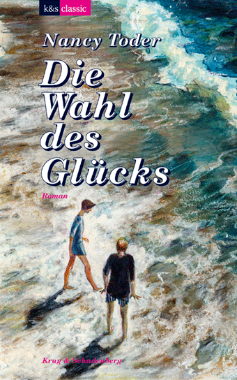 Cover von »Die Wahl des Glücks« - ein Roman von Nancy Toder
