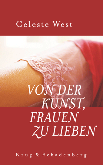 Cover zu »Von der Kunst, Frauen zu lieben«, ein Ratgeber von Celeste West